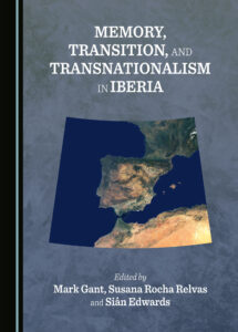 New book: Memory, Transition, and Transnationalism in Iberia